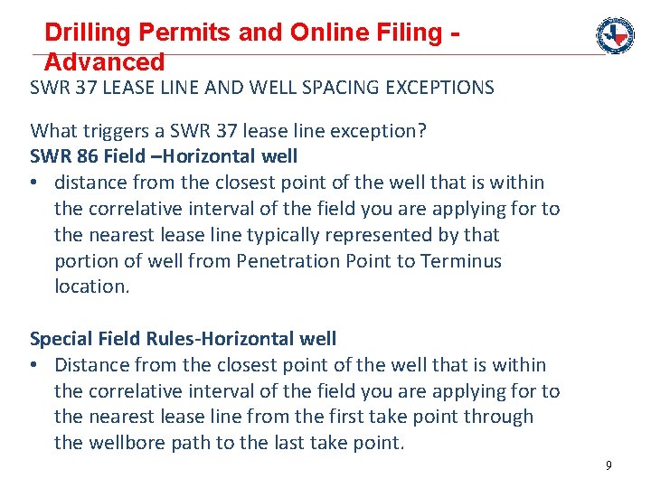 Drilling Permits and Online Filing Advanced SWR 37 LEASE LINE AND WELL SPACING EXCEPTIONS