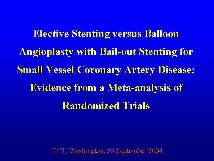 Elective Stenting versus Balloon Angioplasty with Bail-out Stenting for Small Vessel Coronary Artery Disease: