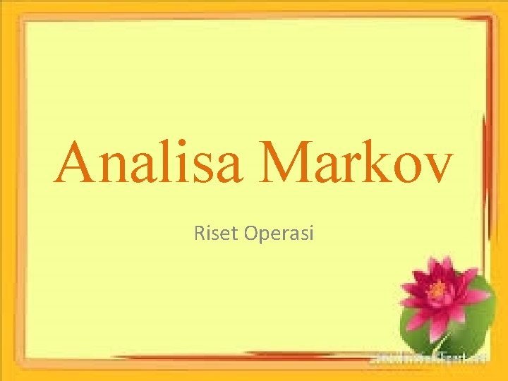 Analisa Markov Riset Operasi 