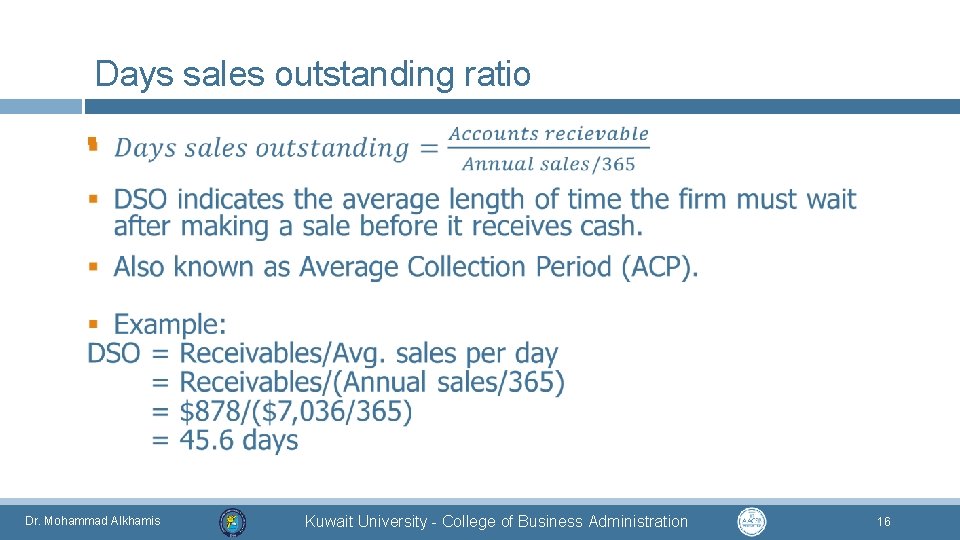 Days sales outstanding ratio § Dr. Mohammad Alkhamis Kuwait University - College of Business