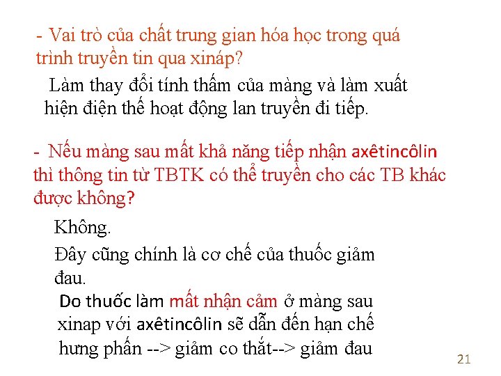 - Vai trò của chất trung gian hóa học trong quá trình truyền tin