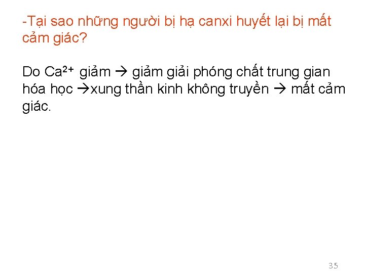 -Tại sao những người bị hạ canxi huyết lại bị mất cảm giác? Do