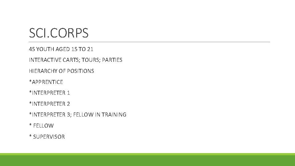 SCI. CORPS 45 YOUTH AGED 15 TO 21 INTERACTIVE CARTS; TOURS; PARTIES HIERARCHY OF