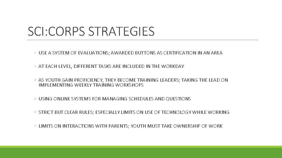 SCI: CORPS STRATEGIES ◦ USE A SYSTEM OF EVALUATIONS; AWARDED BUTTONS AS CERTIFICATION IN