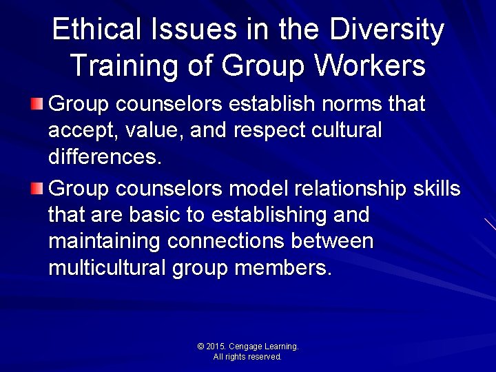 Ethical Issues in the Diversity Training of Group Workers Group counselors establish norms that