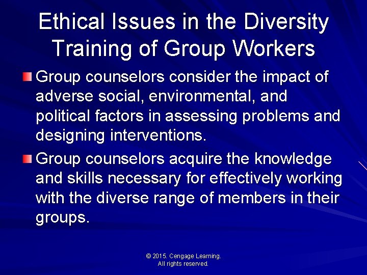 Ethical Issues in the Diversity Training of Group Workers Group counselors consider the impact