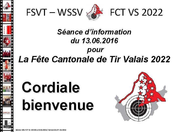 FSVT – WSSV FCT VS 2022 Séance d’information du 13. 06. 2016 pour La FSVT – WSSV FCT VS 2022 Séance d’information du 13. 06. 2016 pour La