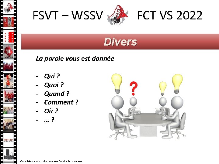 FSVT – WSSV FCT VS 2022 Divers La parole vous est donnée - Qui FSVT – WSSV FCT VS 2022 Divers La parole vous est donnée - Qui