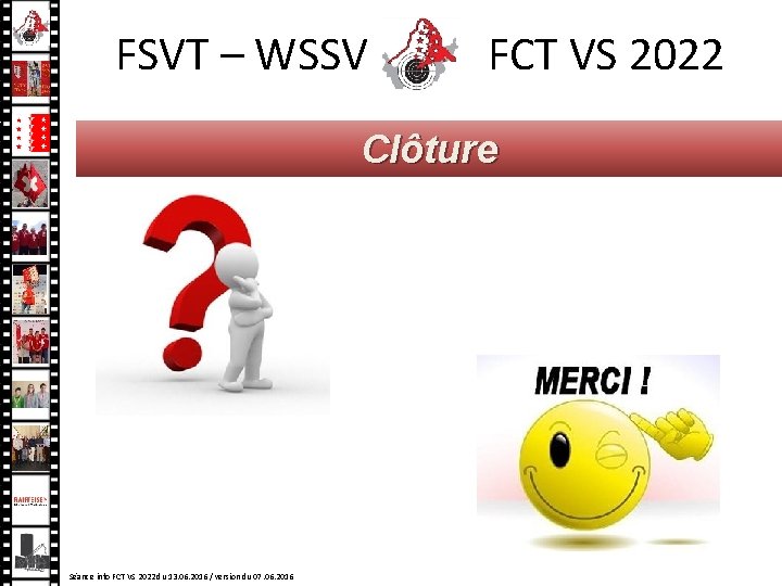 FSVT – WSSV FCT VS 2022 Clôture Séance info FCT VS 2022 du 13. FSVT – WSSV FCT VS 2022 Clôture Séance info FCT VS 2022 du 13.