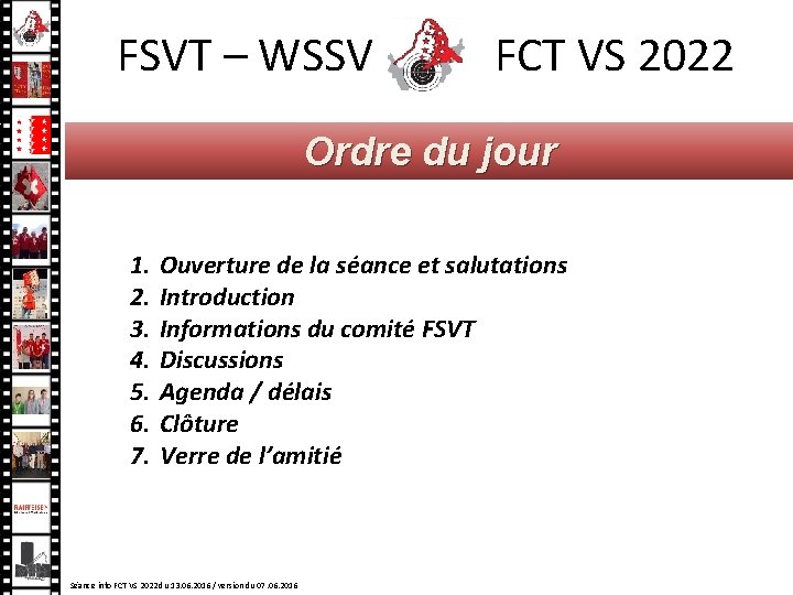 FSVT – WSSV FCT VS 2022 Ordre du jour 1. 2. 3. 4. 5. FSVT – WSSV FCT VS 2022 Ordre du jour 1. 2. 3. 4. 5.