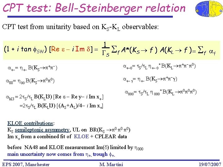 CPT test: Bell-Steinberger relation CPT test from unitarity based on KS-KL observables: (1 +