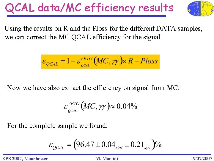 QCAL data/MC efficiency results Using the results on R and the Ploss for the