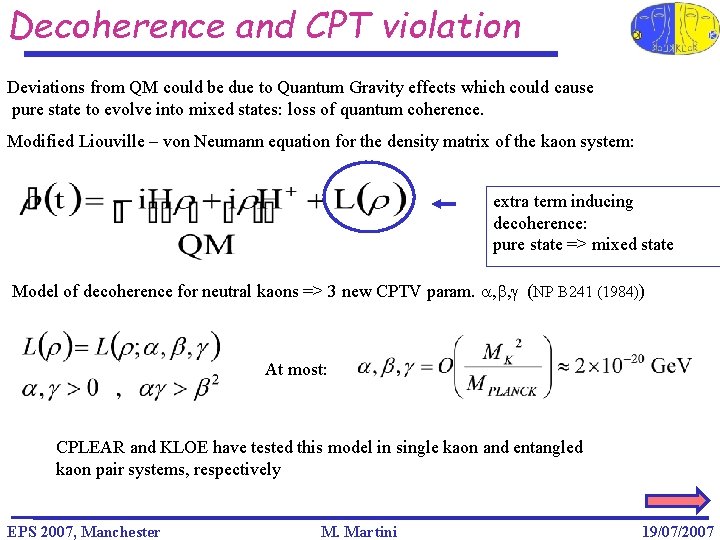 Decoherence and CPT violation Deviations from QM could be due to Quantum Gravity effects