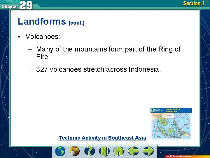 Landforms (cont. ) • Volcanoes: – Many of the mountains form part of the