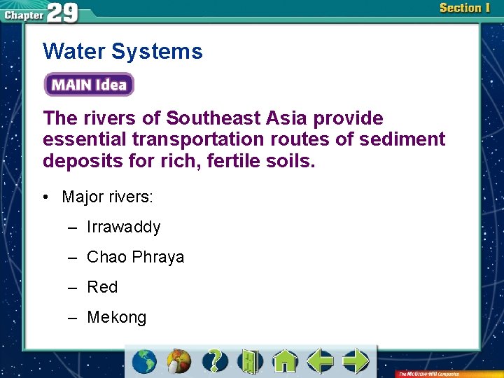 Water Systems The rivers of Southeast Asia provide essential transportation routes of sediment deposits