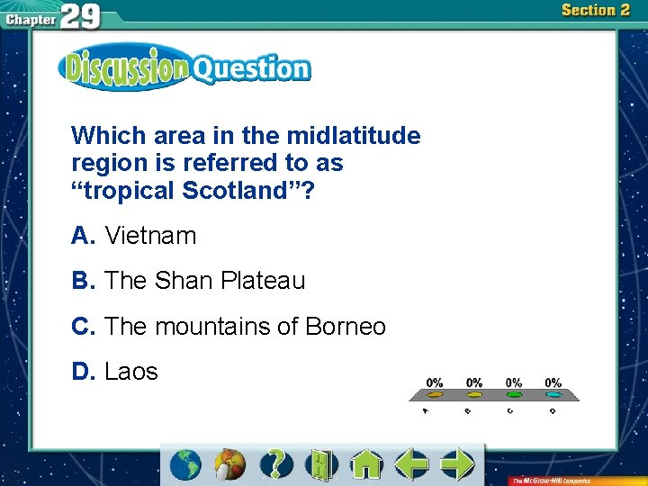 Which area in the midlatitude region is referred to as “tropical Scotland”? A. Vietnam