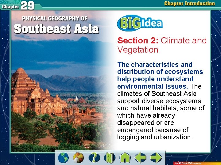 Section 2: Climate and Vegetation The characteristics and distribution of ecosystems help people understand