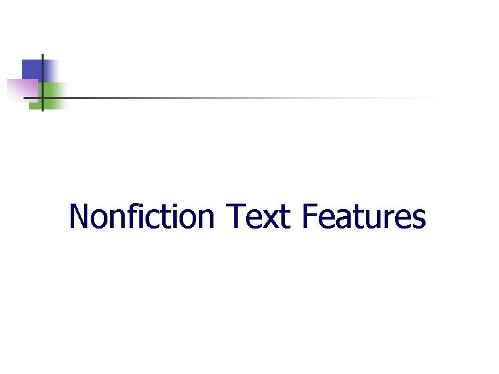 Nonfiction Text Features 