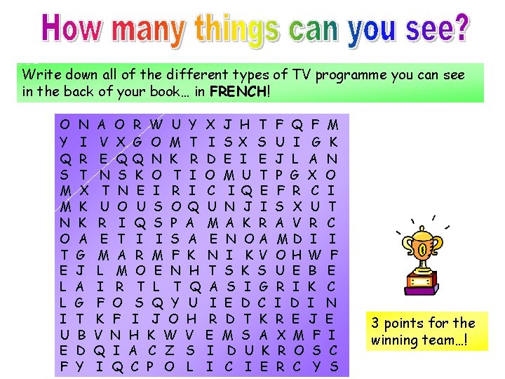 Write down all of the different types of TV programme you can see in Write down all of the different types of TV programme you can see in