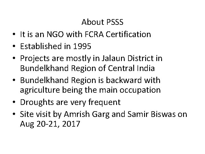  • • • About PSSS It is an NGO with FCRA Certification Established