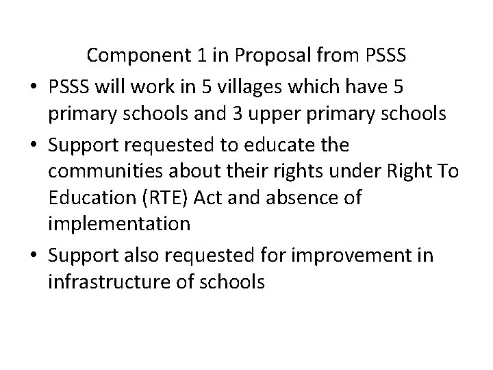 Component 1 in Proposal from PSSS • PSSS will work in 5 villages which