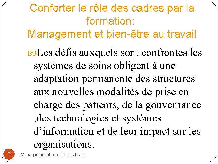 Conforter le rôle des cadres par la formation: Management et bien-être au travail Les