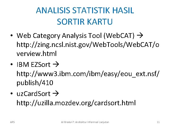 ANALISIS STATISTIK HASIL SORTIR KARTU • Web Category Analysis Tool (Web. CAT) http: //zing.
