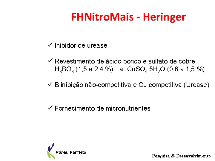 FHNitro. Mais - Heringer ü Inibidor de urease ü Revestimento de ácido bórico e FHNitro. Mais - Heringer ü Inibidor de urease ü Revestimento de ácido bórico e
