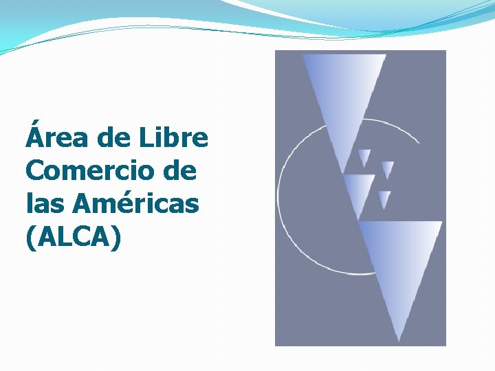 Área de Libre Comercio de las Américas (ALCA) 