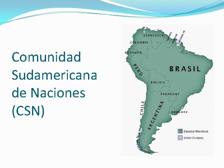 Comunidad Sudamericana de Naciones (CSN) 