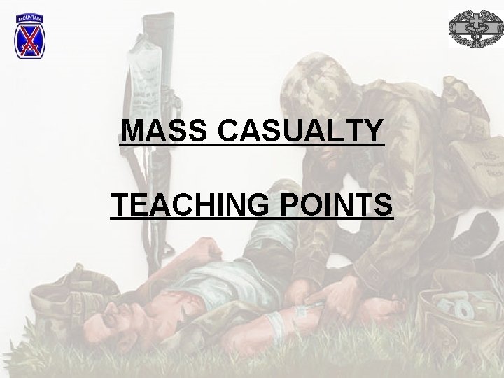 MASS CASUALTY TEACHING POINTS 