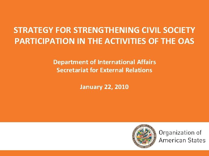 STRATEGY FOR STRENGTHENING CIVIL SOCIETY PARTICIPATION IN THE ACTIVITIES OF THE OAS Department of