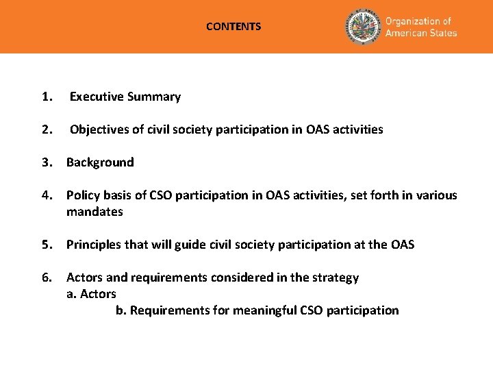 CONTENTS 1. Executive Summary 2. Objectives of civil society participation in OAS activities 3.