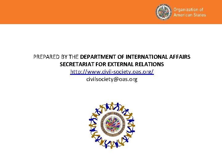PREPARED BY THE DEPARTMENT OF INTERNATIONAL AFFAIRS SECRETARIAT FOR EXTERNAL RELATIONS http: //www. civil-society.