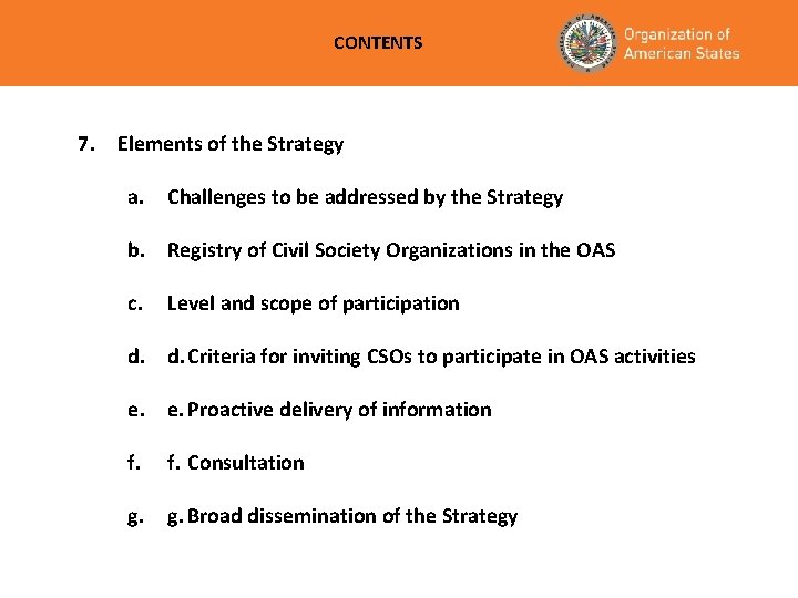 CONTENTS 7. Elements of the Strategy a. Challenges to be addressed by the Strategy