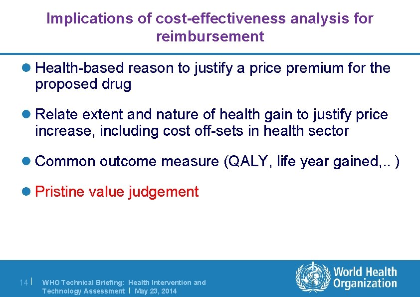 Implications of cost-effectiveness analysis for reimbursement l Health-based reason to justify a price premium