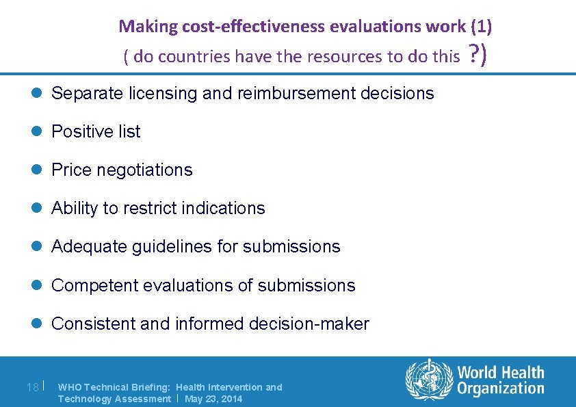 Making cost-effectiveness evaluations work (1) ( do countries have the resources to do this