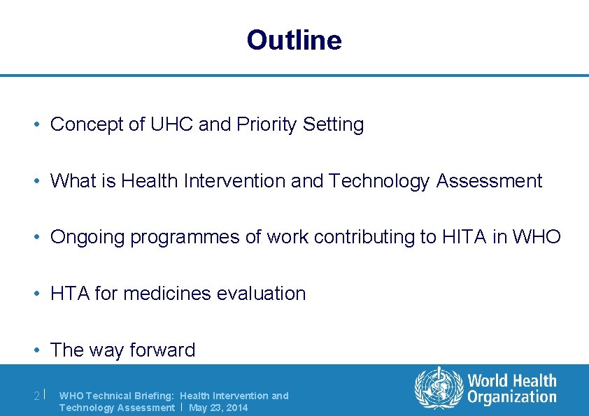 Outline • Concept of UHC and Priority Setting • What is Health Intervention and