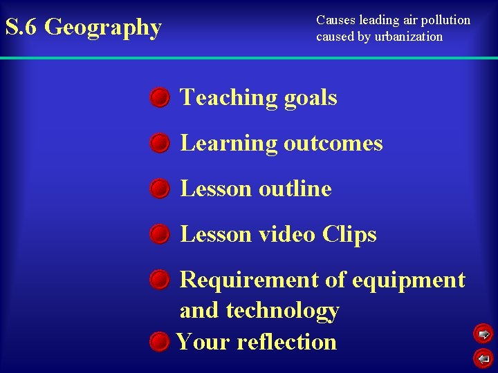 S. 6 Geography Causes leading air pollution caused by urbanization Teaching goals Learning outcomes