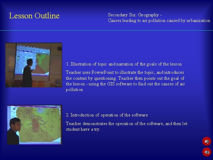 Lesson Outline Secondary Six: Geography Causes leading to air pollution caused by urbanization 1.