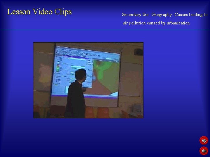 Lesson Video Clips Secondary Six: Geography -Causes leading to air pollution caused by urbanization