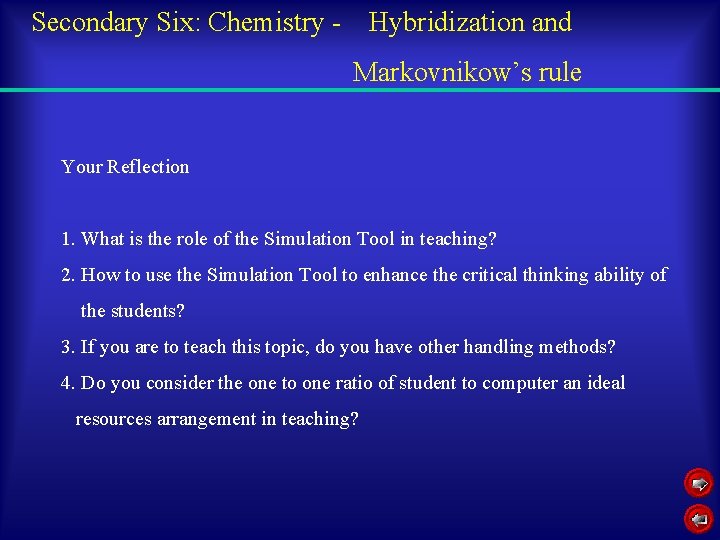 Secondary Six: Chemistry - Hybridization and Markovnikow’s rule Your Reflection 1. What is the