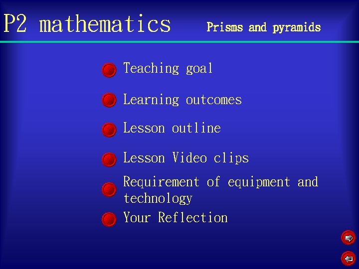 P 2 mathematics Prisms and pyramids Teaching goal Learning outcomes Lesson outline Lesson Video