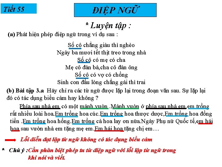 Tiết 55 ĐIỆP NGỮ * Luyện tập : (a) Phát hiện phép điệp ngữ