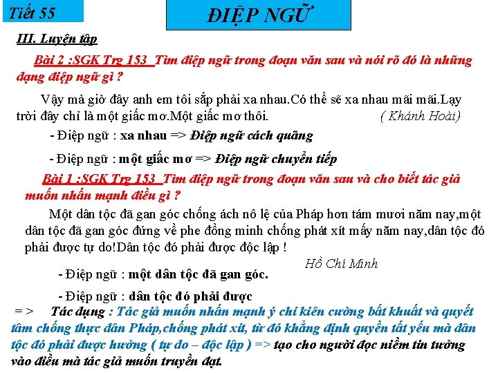 Tiết 55 ĐIỆP NGỮ III. Luyện tập Bài 2 : SGK Trg 153 Tìm