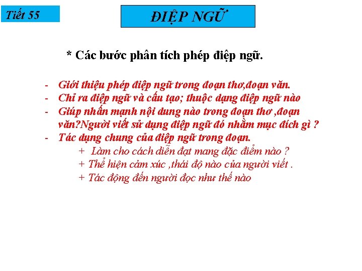 Tiết 55 ĐIỆP NGỮ * Các bước phân tích phép điệp ngữ. - Giới