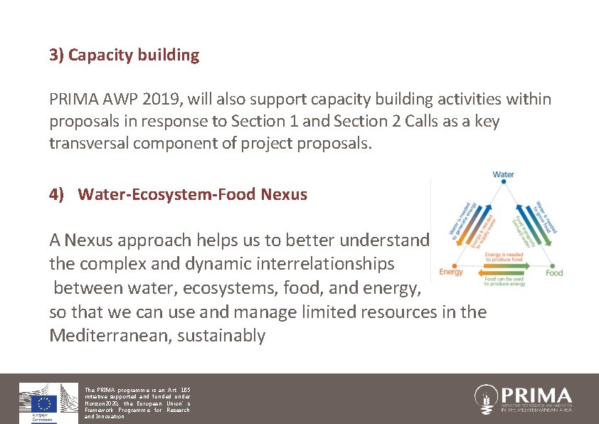 3) Capacity building PRIMA AWP 2019, will also support capacity building activities within proposals