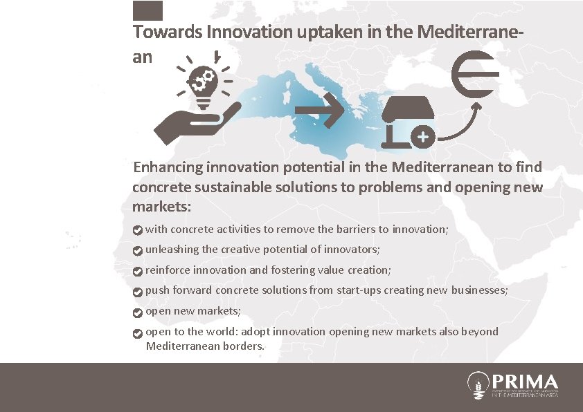 Towards Innovation uptaken in the Mediterrane‐ an Enhancing innovation potential in the Mediterranean to