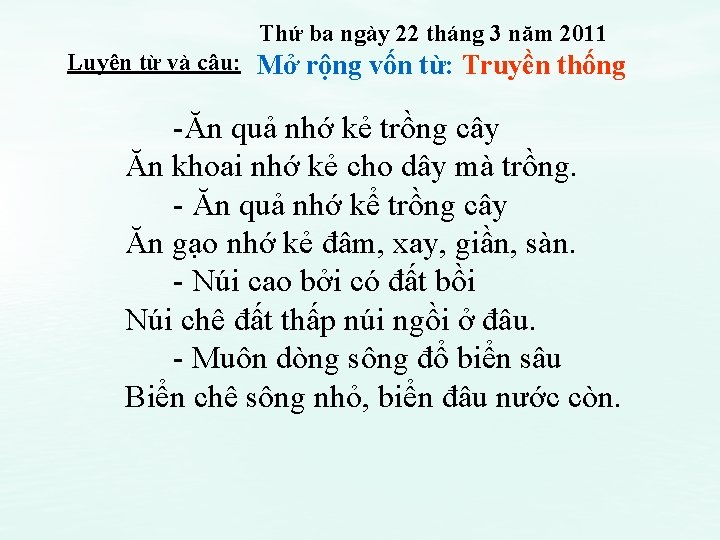 Thứ ba ngày 22 tháng 3 năm 2011 Luyện từ và câu: Mở rộng