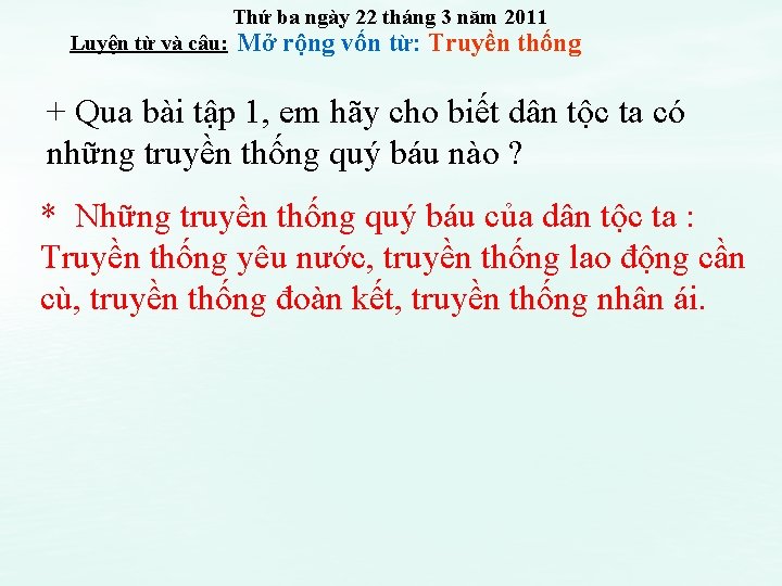 Thứ ba ngày 22 tháng 3 năm 2011 Luyện từ và câu: Mở rộng